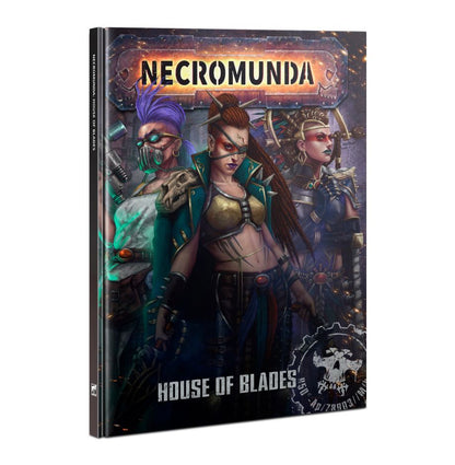Warhammer 40,000 Necromunda: House of Blades (Hardback)